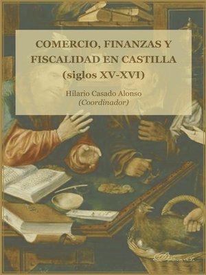 cover image of Comercio, finanzas y fiscalidad en Castilla (siglos XV y XVI)